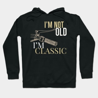 Im Not Old im classic Moto Bike Hoodie